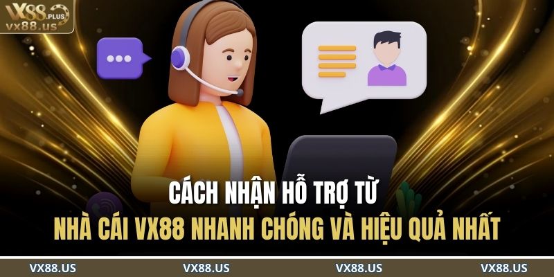 Cách Nhận Hỗ Trợ Từ Nhà Cái