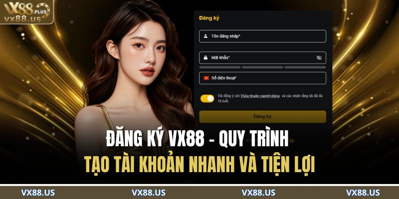 Đăng Ký VX88