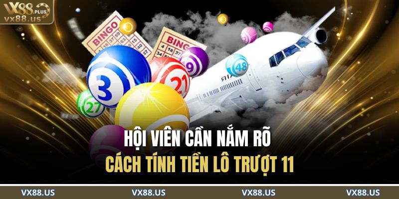 Hội viên cần nắm rõ cách tính tiền lô trượt 11