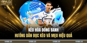 Kèo Hòa Đồng Banh - Hướng Dẫn Đọc Kèo và Mẹo hiệu quả 15 Kèo Hòa Đồng Banh