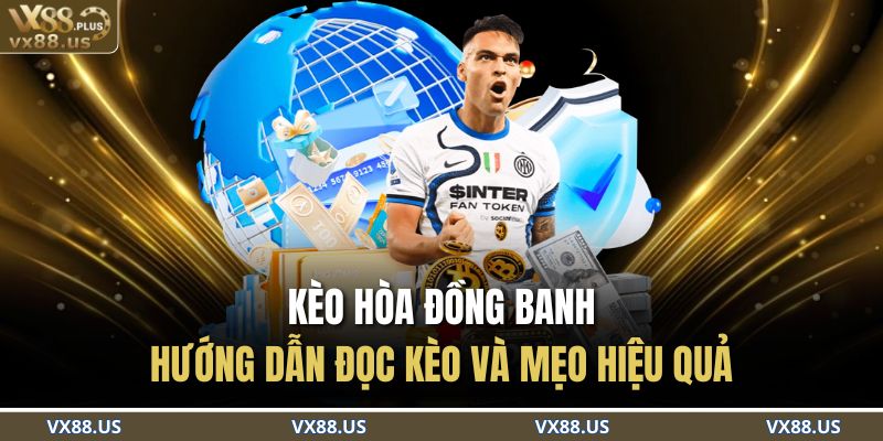 Kèo Hòa Đồng Banh