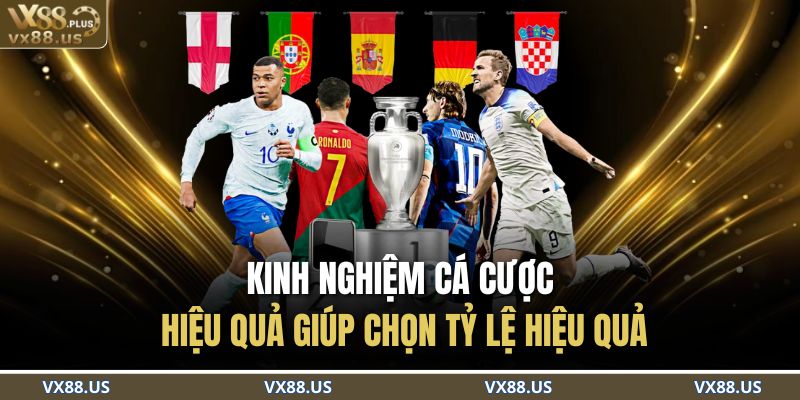 Tỷ Lệ Kèo Nhà Cái VX88 – Bí Quyết Để Thắng Lớn Mỗi Ngày 4 Kinh nghiệm cá cược hiệu quả giúp chọn tỷ lệ hiệu quả