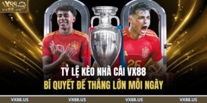 Tỷ Lệ Kèo Nhà Cái VX88 – Bí Quyết Để Thắng Lớn Mỗi Ngày 11 Tỷ Lệ Kèo Nhà Cái VX88