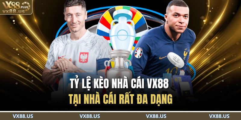 Tỷ Lệ Kèo Nhà Cái VX88 – Bí Quyết Để Thắng Lớn Mỗi Ngày 2 Tỷ lệ kèo nhà cái VX88 tại nhà cái rất đa dạng